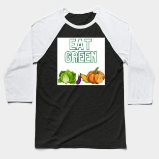 Eat Green Baseball T-Shirt